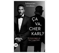Ça va, cher Karl?: Erinnerungen an Karl Lagerfeld