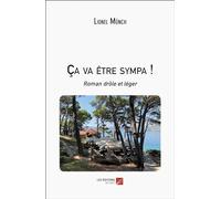 Ça va être sympa !: Roman drôle et léger