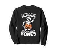 Ça va être Un Super Halloween, Je Peux Le Sentir dans Mes os Sweatshirt