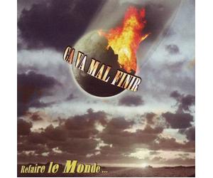 Ca Va Mal Finir C'T'Histoire - Refaire Le Monde