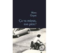 Mara Goyet – Ça va mieux ton père – Guide – Broché