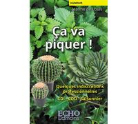 Ça va piquer ! Quelques indiscrétions professionnelles CDI, CDD, saisonnier - Jeanne de Louis - ECHO Editions - broché - Récit