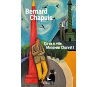 Ca va si vite, Monsieur Charvet !