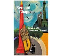 Ca Va Si Vite, Monsieur Charvet !