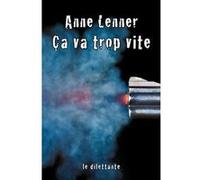 Ça va trop vite Anne Lenner (Auteur)
