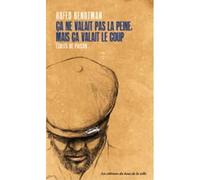Ça valait pas la peine, mais ça valait le coup Ecrits de prison - Hafed Benotman - Du Bout De La Ville Eds - broché - Récit