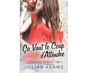 Ça Vaut le Coup d’Attendre: Une romance douce pour jeunes adultes
