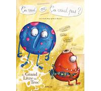 Ca vaut ou ça vaut pas? Le grand livre du troc