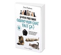 Ca veut dire quoi quand mon chat fait ça ?