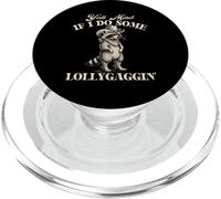 Ça Vous dérange si Je Fais du Lollygaggin - Cowboy Western Cowpoke PopSockets PopGrip pour MagSafe
