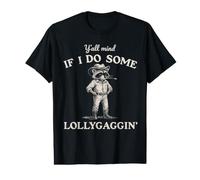 Ça Vous dérange si Je Fais du Lollygaggin, Un drôle de Raton Laveur de Cowboy T-Shirt Graphique avec Valeur