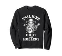 Ça Vous dérange si Je Hoot & Holler ? -Musique Country Fun Owl Saying Sweatshirt