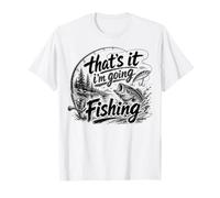 ÇA Y EST, Je Vais À LA PÊCHE ! Funny Fishing. T-Shirt