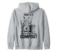 Ça y est, Vous Allez dans Le Compost, Jardinier, Cochon Sweat à Capuche