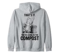 Ça y est, Vous Allez dans Le Compost, Jardinier, oie Sweat à Capuche
