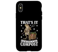 Ça y est, Vous Allez dans Le Compost, Un mème Amusant, Jardinage Coque pour iPhone X/XS