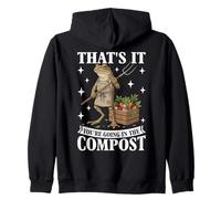 Ça y est, Vous Allez dans Le Compost, Un mème Amusant, Jardinage Sweat à Capuche