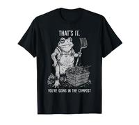 Ça y est, Vous Allez dans Le Jardin de Grenouilles à Compost T-Shirt