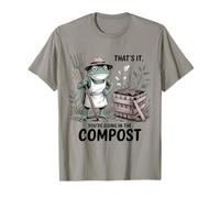 Ça y est, Vous Allez dans The Compost Funny Frog Gardener T-Shirt