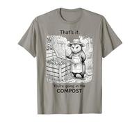 Ça y est, Vous Allez dans The Compost Funny Opossum Gardener T-Shirt