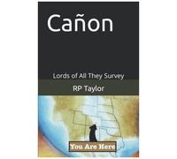 Caã±On: Lords Of All They Survey