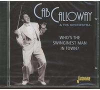 Cab Calloway & His Orche - Who's The Swinginest Man [Import]