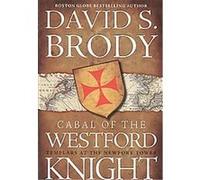Cabal of the Westford Knight David S. Brody (Auteur)