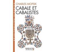 Cabale et cabalistes (Espaces Libres - Spiritualités Vivantes) Charles Mopsik (Auteur)