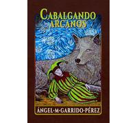 Cabalgando Arcanos: Historias para parar el Tiempo y habitar el símbolo