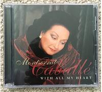 Caballé, Montserrat (soprano) - With All My Heart