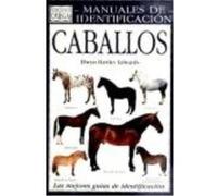 Caballos. Manual De Identificacion - Elwyn Hartley Edwards Elwyn Hartley Edwards (Auteur)