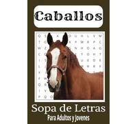 Caballos - Spanish Word Search Puzzle Book about Horses: Word Searches in Spanish with Easy to Read Print about Horses, Horseback Riding, Horse Racing ... Gift for Vacations, Holidays and Free Times