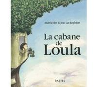 Cabane de loula (La) Jean-Luc Englebert (Illustration), Andréa Nève (Auteur)