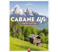 Cabane Life: Habiter la nature