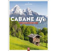 Cabane Life Habiter la nature - Jérôme Maufras - Suzac - relié - Beau livre
