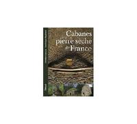 Cabanes en pierre sèche de la France - Christian Lassure - Edisud - broché - Beau livre