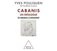 Cabanis, Un Idéologue - De Mirabeau À Bonaparte