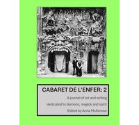 Cabaret de L'Enfer: A journal of art and writing dedicated to demons, magick and spirit: Issue 2