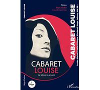 Régis Vlachos – Cabaret Louise – Louise Michel, Louise Attaque, Rimbaud, Hugo, Johnny, Mai 68