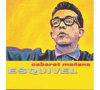 Cabaret Manana by Juan Garcia Esquivel [Music CD]