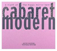 Cabaret Modern - Cabaret Modern : a Night at the Magic Mirror Tent