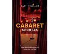 Cabaret Secrets Williams, Gary (Auteur)