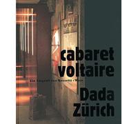cabaret voltaire. Dada - Zürich