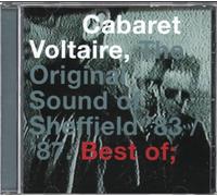 Cabaret Voltaire - The Original Sound Of Sheffield '83-87