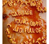 Cabbage - Young, Dumb and Full of RSD 2017 [Import]