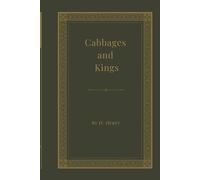 Cabbages and Kings: A Chain of Tropical Intrigue, Exile, and the Birth of the “Banana Republic”