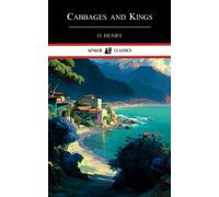 Cabbages and Kings: Classic Literature (Annotated)