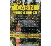 Cabin and Cabin Fever word search puzzle book: word searches with easy to read print about Cabin, Cabin Fever, Camping, Outdoor, Lake, Woods, Nature and more
