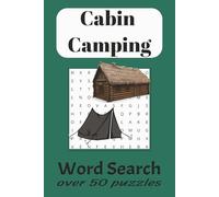 Cabin Camping Word Search Puzzle Book: Word Search with Easy to Read Print about Cabin Camping essentials, camping supplies, camping experiences and ... including holidays, vacation, and free time