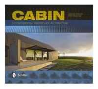 Cabin (Contemporary Vernacular Architecture) (Paperback) Alejandro Bahamon, (Auteur)